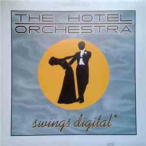 The Hotel Orchestra - Swings Digital flac mp3 download