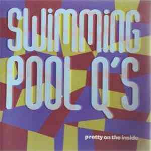 The Swimming Pool Q's - Pretty On The Inside download flac mp3