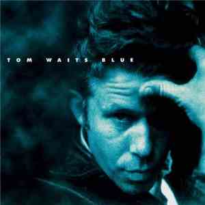 Tom Waits - Blue download flac mp3