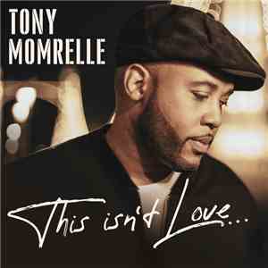 Tony Momrelle - This Isn't Love download flac mp3