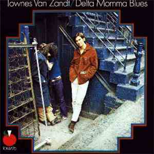 Townes Van Zandt - Delta Momma Blues download flac mp3