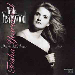 Trisha Yearwood - Hearts In Armor download flac mp3