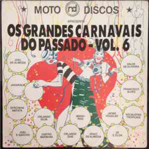 Various - Moto Discos Apresenta: Os Grandes Carnavais Do Passado Volume 6 download flac mp3