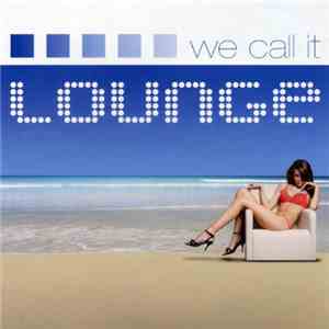 Various - We Call It Lounge download flac mp3