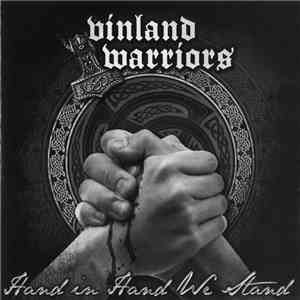 Vinland Warriors - Hand In Hand We Stand download flac mp3