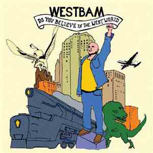 WestBam - Do You Believe In The Westworld download flac mp3