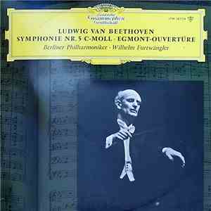 Wilhelm Furtwängler - Ludwig Van Beethoven - Berliner Philharmoniker - Symphonie Nr.5 C-Moll Op.67 - Egmont Ouvertüre Op.84 download flac mp3