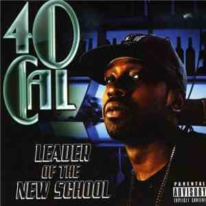 40 Cal - Leader Of The New School download flac mp3