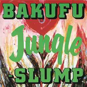 Bakufu-Slump - Jungle download flac mp3