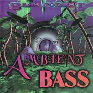 Bass Forest - Ambient Bass download flac mp3