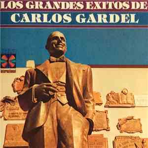 Carlos Gardel - Los Grandes Exitos De Carlos Gardel download flac mp3