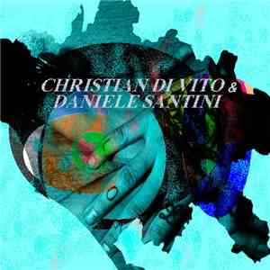 Christian Di Vito & Daniele Santini - Christian Di Vito & Daniele Santini download flac mp3