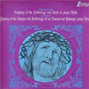Demantius / Lechner - Prophecy Of The Sufferings And Death Of Jesus Christ / History Of The Passion And Suffering Of Our Savior And Redeemer, Jesus Christ download flac mp3