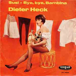 Dieter Heck - Susi / Bye, Bye, Bambina download flac mp3