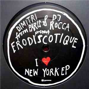 Dimitri From Paris & DJ Rocca Present Erodiscotique - I ♥ New York EP download flac mp3