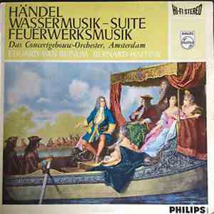 Eduard van Beinum, Bernard Haitink, Concertgebouworkest - Händel, Wassermusik-Suite, Feuerwerksmusik download flac mp3