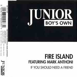 Fire Island Featuring Mark Anthoni - If You Should Need A Friend download flac mp3