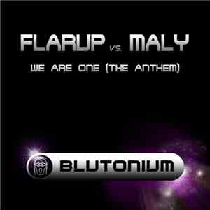 Flarup vs. Maly  - We aRe oNe (The Anthem) download flac mp3
