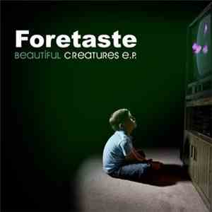 Foretaste - Beautiful Creatures EP download flac mp3