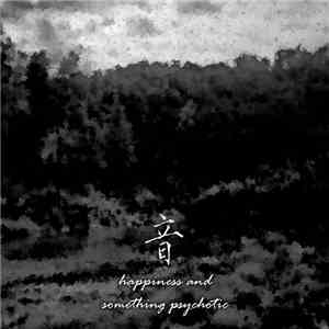 音 - Happiness And Something Psychotic download flac mp3