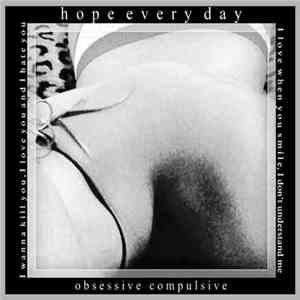 Hope Every Day - Obsessive Compulsive download flac mp3