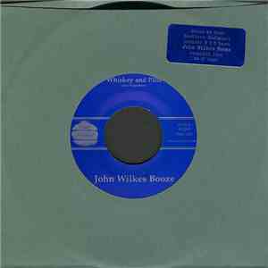 John Wilkes Booze - Whiskey And Pills download flac mp3