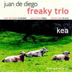 Juan de Diego Freaky Trio - Kea download flac mp3