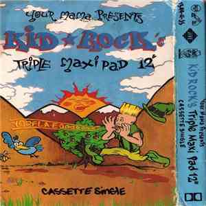 Kid Rock - Your Mama Presents Kid Rock's Triple Maxi Pad 12" download flac mp3