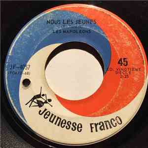 Les Napoleons - Nous Les Jeunes / Mon Amour Est Plus Fort Que Tout download flac mp3