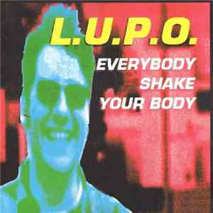 L.U.P.O. - Everybody Shake Your Body download flac mp3
