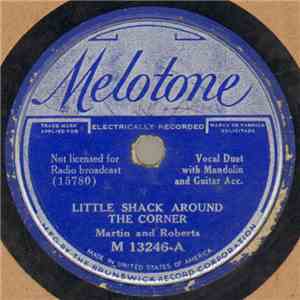 Martin And Roberts - Little Shack Around The Corner / Budded Roses download flac mp3