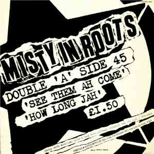 Misty In Roots - See Them Ah Come / How Long Jah flac mp3 download