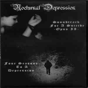 Nocturnal Depression - Soundtrack For A Suicide - Opus II - /Four Seasons To A Depression download flac mp3