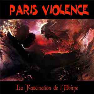 Paris Violence - La Fascination De L'Abîme download flac mp3