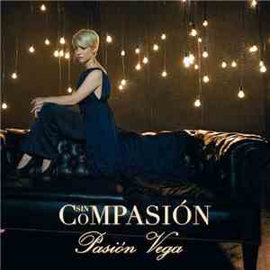 Pasión Vega - Sin Compasión download flac mp3