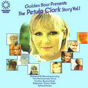 Petula Clark - Golden Hour Presents The Petula Clark Story Volume 1 download flac mp3
