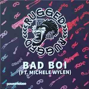 Rugged  Ft. Michele Wylen - Bad Boi download flac mp3
