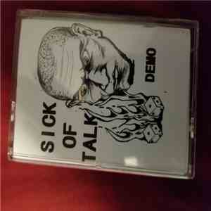 Sick Of Talk - Demo download flac mp3