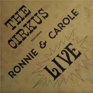 The Cirkus Featuring Ronnie & Carole - Live download flac mp3