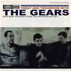 The Gears  - Today And Tomorrow download flac mp3