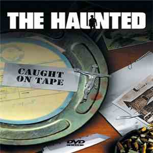 The Haunted - Caught On Tape download flac mp3