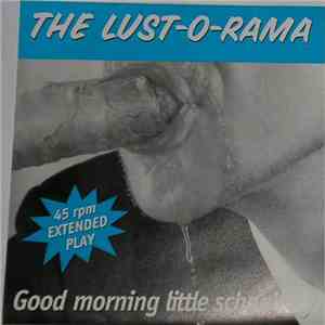The Lust-O-Rama - Good Morning Little Schoolboy download flac mp3