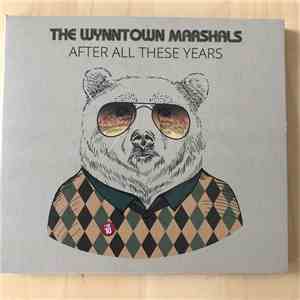 The Wynntown Marshals - After All These Years download flac mp3