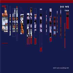 TNA - Do We download flac mp3