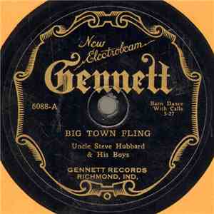 Uncle Steve Hubbard & His Boys - Big Town Fling / Haste To The Wedding download flac mp3