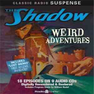 Various Starring Orson Welles • Bill Johnstone • Bret Morrison - The Shadow™: Weird Adventures download flac mp3