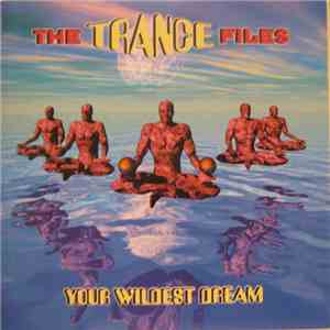 Various - The Trance Files - Your Wildest Dream download flac mp3