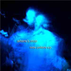 Where's Moo - Slow Politics download flac mp3