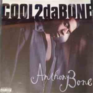 Anthony Bone - Cool 2 Da Bone download flac mp3