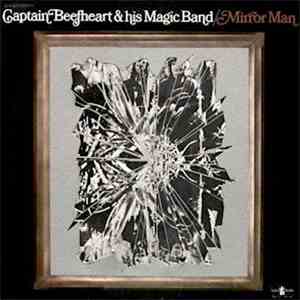 Captain Beefheart & His Magic Band - Mirror Man download flac mp3